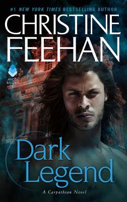 Book cover of Dark Legend: A Carpathian Novel by Feehan, Christine