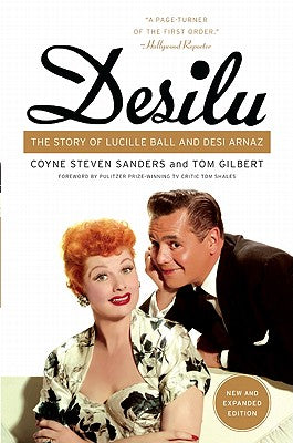 Book cover of Desilu: The Story of Lucille Ball and Desi Arnaz by Sanders, Coyne S.