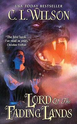 Book cover of Lord of the Fading Lands by Wilson, C. L.