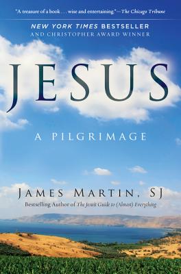 Book cover of Jesus: A Pilgrimage by Martin, James