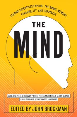 Book cover of The Mind: Leading Scientists Explore the Brain, Memory, Personality, and Happiness by Brockman, John
