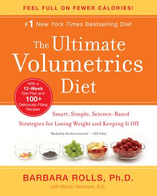 Book cover of The Ultimate Volumetrics Diet: Smart, Simple, Science-Based Strategies for Losing Weight and Keeping It Off by Rolls, Barbara