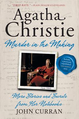 Agatha Christie: Murder in the Making by John Curran book cover