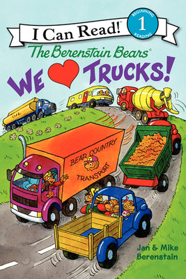 We Love Trucks! by Berenstain, Jan book cover