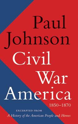 Book cover of Civil War America by Johnson, Paul