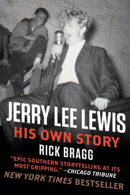 Book cover of Jerry Lee Lewis: His Own Story by Bragg, Rick