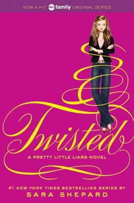 Book cover of Pretty Little Liars #9: Twisted by Shepard, Sara