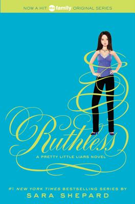 Book cover of Pretty Little Liars #10: Ruthless by Shepard, Sara