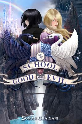 Book cover of The School for Good and Evil: Now a Netflix Originals Movie by Chainani, Soman