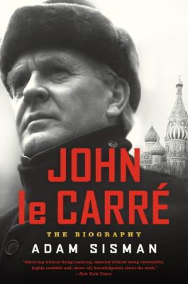 Book cover of John Le Carre: The Biography by Sisman, Adam