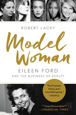 Book cover of Model Woman: Eileen Ford and the Business of Beauty by Lacey, Robert