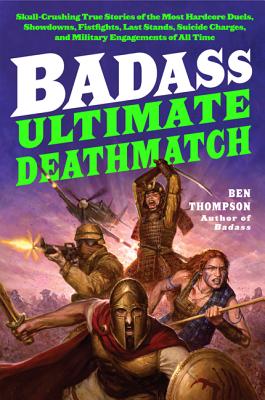 Book cover of Badass: Ultimate Deathmatch by Thompson, Ben