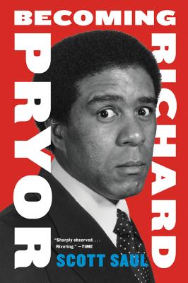 Book cover of Becoming Richard Pryor by Saul, Scott