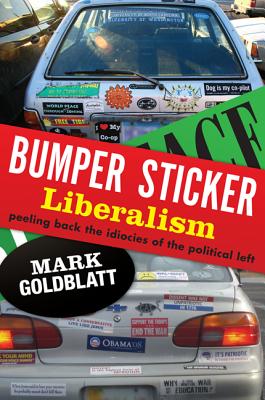 Book cover of Bumper Sticker Liberalism by Goldblatt, Mark