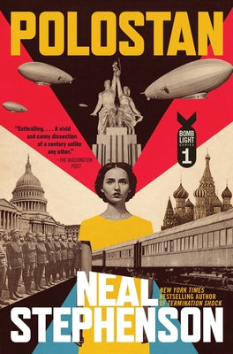 Polostan: Volume One of Bomb Light by Neal Stephenson book cover