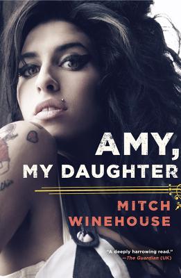 Book cover of Amy, My Daughter by Winehouse, Mitch