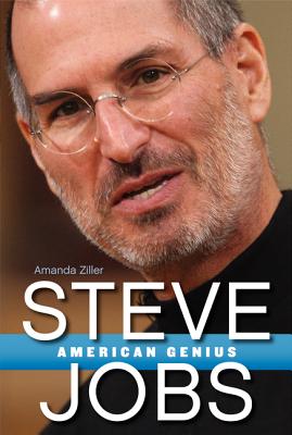 Book cover of Steve Jobs: American Genius by Ziller, Amanda