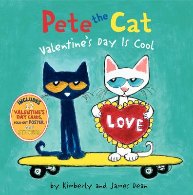 Book cover of Pete the Cat: Valentine's Day Is Cool by Dean, James