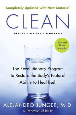 Book cover of Clean -- Expanded Edition: The Revolutionary Program to Restore the Body's Natural Ability to Heal Itself by Junger, Alejandro