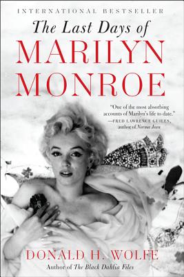 Book cover of The Last Days of Marilyn Monroe by Wolfe, Donald H.