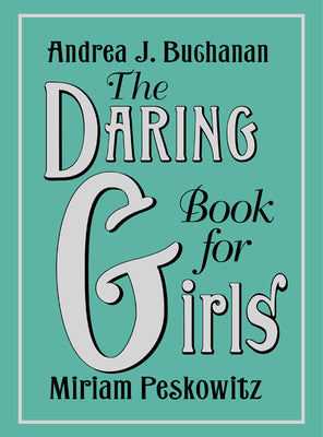Book cover of The Daring Book for Girls by Buchanan, Andrea J.