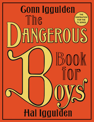 The Dangerous Book for Boys by Iggulden, Conn book cover