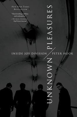 Book cover of Unknown Pleasures: Inside Joy Division by Hook, Peter