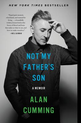 Book cover of Not My Father's Son: A Memoir by Cumming, Alan