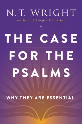 Book cover of The Case for the Psalms by Wright, N. T.