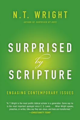 Book cover of Surprised by Scripture: Engaging Contemporary Issues by Wright, N. T.