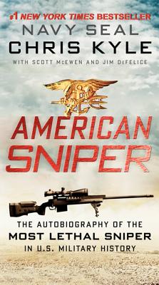 Book cover of American Sniper: The Autobiography of the Most Lethal Sniper in U.S. Military History by Kyle, Chris
