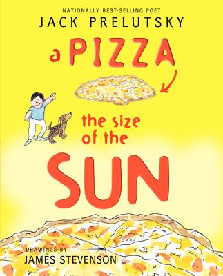 Book cover of A Pizza the Size of the Sun by Prelutsky, Jack