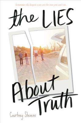 Book cover of The Lies about Truth by Stevens, Courtney
