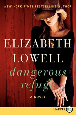 Book cover of Dangerous Refuge by Lowell, Elizabeth