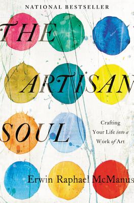 Book cover of The Artisan Soul by McManus, Erwin Raphael