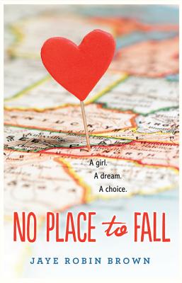 Book cover of No Place to Fall by Brown, Jaye Robin