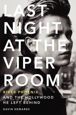 Book cover of Last Night at the Viper Room by Edwards, Gavin
