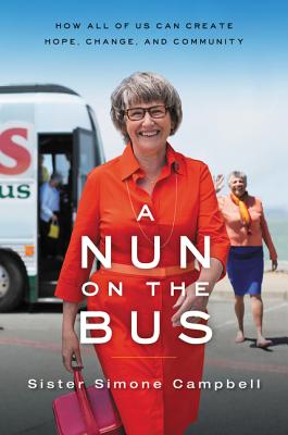 Book cover of A Nun on the Bus: How All of Us Can Create Hope, Change, and Community by Campbell, Simone