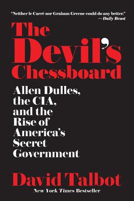 Book cover of The Devil's Chessboard: Allen Dulles, the Cia, and the Rise of America's Secret Government by Talbot, David