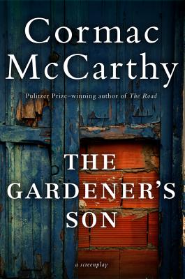 Book cover of The Gardener's Son by McCarthy, Cormac