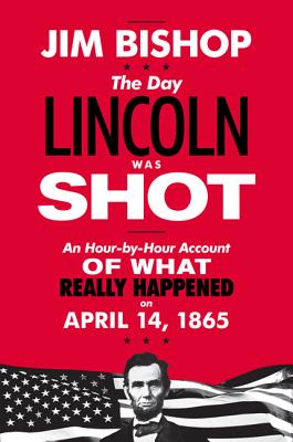 Book cover of The Day Lincoln Was Shot by Bishop, Jim