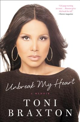 Book cover of Unbreak My Heart by Braxton, Toni