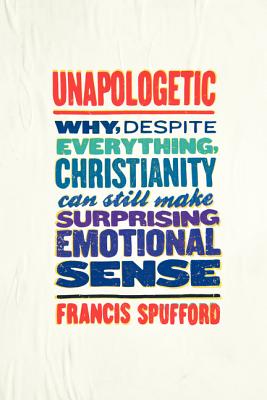 Unapologetic by Francis Spufford book cover
