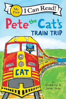 Book cover of Pete the Cat's Train Trip by Dean, James