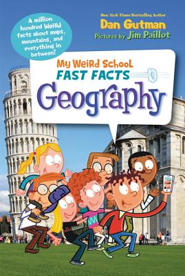 Book cover of My Weird School Fast Facts: Geography by Gutman, Dan