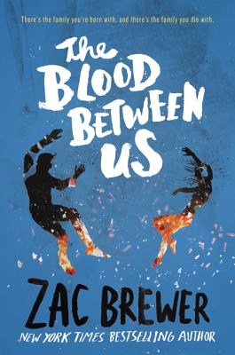 Book cover of The Blood Between Us by Brewer, Zac