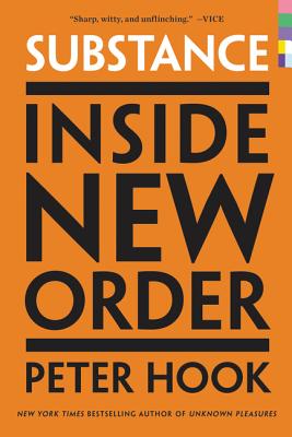 Book cover of Substance: Inside New Order by Hook, Peter