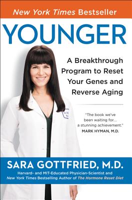 Book cover of Younger: A Breakthrough Program to Reset Your Genes, Reverse Aging, and Turn Back the Clock 10 Years by Gottfried, Sara Szal