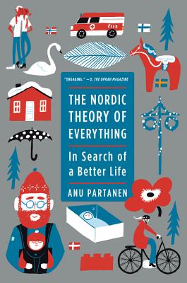 Book cover of The Nordic Theory of Everything: In Search of a Better Life by Partanen, Anu