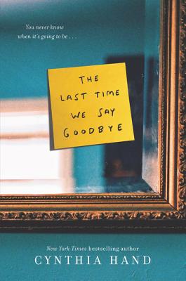 Book cover of The Last Time We Say Goodbye by Hand, Cynthia